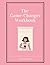 The Game-Changer Workbook: A Life-Changing Guide to Rediscover Your True Self, Boost Self-Confidence, and Step into Your Power (Journals To Guide My Journey)