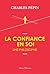 La Confiance en soi, une philosophie [ Self-confidence, a philosophy ] (French Edition)