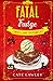 Fatal Fudge: A culinary witch cozy (Cursed Candy Mysteries)