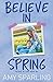 Believe in Spring (Believe in Love)