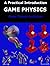 Game Physics: A Practical Introduction
