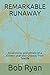 REMARKABLE RUNAWAY: Adventures and pitfalls of a sixteen year old runaway from Seattle