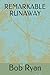 REMARKABLE RUNAWAY