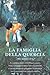 La Famiglia della Quercia: Avventura, amore, fratellanza, paura, fede e coraggio si intrecciano tra boschi e foreste rendendo palpabile la relazione ... e la gioia di esistere. (Italian Edition)