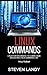 Linux Commands: Linux For Beginners To Learn Linux Basics and Linux Command Line (1HourToStart)