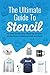 The Ultimate Guide To Stencil: For Print On Demand, Merch By Amazon, Kindle Direct Publishing (KDP), and More!