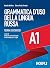 Grammatica d'uso della lingua russa. Teoria ed esercizi. Livello A1