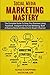 Social Media Marketing Mastery: 2 Books in 1: Learn How to Build a Brand and Become an Expert Influencer Using Facebook, Twitter, Youtube & Instagram - Top Digital Networking and Branding Strategies