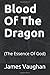 Blood Of The Dragon: (The Essence Of God)