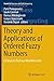Theory and Applications of Ordered Fuzzy Numbers: A Tribute to Professor Witold Kosiński (Studies in Fuzziness and Soft Computing)