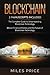 Blockchain: 2 Books In 1 Bargain: The Complete Guide to Understanding Blockchain Technology & Bitcoin Financial History and the Future of Blockchain Technology