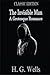 The Invisible Man A Grotesque Romance: Annotated