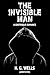 The Invisible Man: A Grotesque Romance (Annotated)