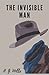 The Invisible Man : A Grotesque Romance by: Annotated