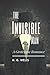 The Invisible Man A Grotesque Romance: Original Classics and Annotated