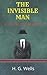 THE INVISIBLE MAN: A Grotesque Romance: Annotated Edition