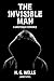 The Invisible Man: A Grotesque Romance (Annotated)