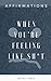 When You're Feeling Like Sh*t: Affirmations
