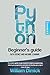 Python: 3 books in 1: Beginner's guide, Data science and Machine learning. The easiest guide to get started in Python programming. Unlock your ... and develop your project in just 30 days.