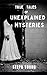 True Tales of Unexplained Mysteries:: Tales of Mysteries Unexplained