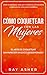 Cómo Coquetear con las Mujeres: El Arte de Coquetear Sin Parecer un Loco Desesperado! Cómo Acercarse, Hablar y Atraer a las Mujeres (Consejos De Citas ... Mujeres Realmente Quieren) (Spanish Edition)