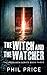 The Witch And The Watcher