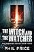 The Witch and the Watcher (Forsaken)