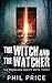 The Witch and the Watcher (Forsaken)