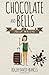 Chocolate And Bells: The Third Box (The Chocolate Chronicles)