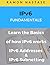 IPv6 Fundamentals: Learn the Basics of how IPv6 works, IPv6 Addresses and IPv6 Subnetting (Computer Networking Series)