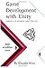 Game Development with Unity: Learning c# by developing games with unity - 1st Edition