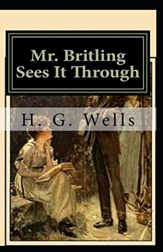 Mr. Britling Sees It Through Annotated