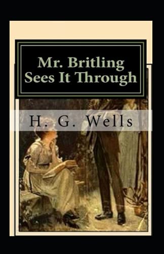 Mr. Britling Sees It Through Annotated