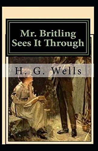 Mr. Britling Sees It Through Annotated