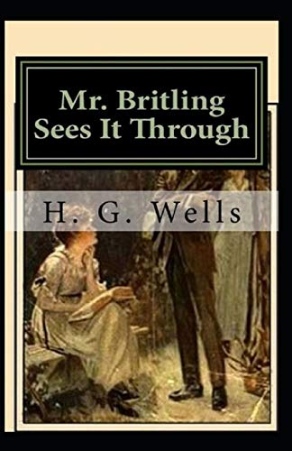 Mr. Britling Sees It Through Annotated