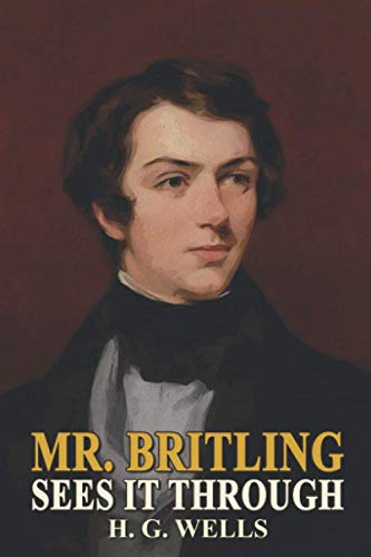 Mr. Britling Sees it Through: Annotated