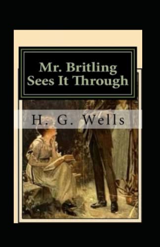Mr. Britling Sees It Through Annotated