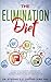 The Elimination Diet a 9-Week Plan to Identify Negative Food Triggers, Get Better Gut Health, Get Rid of Bloating & Brain Fog, and Live a Healthier Life.