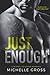 Just Enough