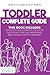 Toddler Complete Guide: This Book Includes: Toddler Development, Toddler Discipline, Positive Parenting, and Toddler Potty- Training