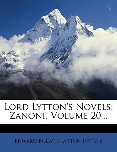 Lord Lytton's Novels: Zanoni, Volume 20...