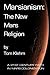 Marsianism: The New Mars Religion: A 21st Century Faith In Mars Colonization