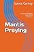 Mantis Preying: A Daniel O'Dwyer Oak Island Adventure (Oak Island Series)