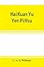Hai kuan yü yen pi hsü; An Anglo-Chinese glossary for customs and commercial use