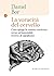 LA VORACITA' DEL CERVELLO: COSA SPINGE LA NOSTRA COSCIENZA VERSO UN'INSAZIABILE RICERCA DI SIGNIFICATO (Italian Edition)