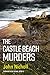 The Castle Beach Murders