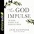 God Impulse: The Power of Mercy in an Unmerciful World