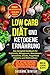 Low Carb Diät und ketogene Ernährung by Susanne Winter