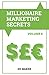 Millionaire Marketing Secre...