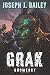 Grak by Joseph J. Bailey